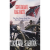 Confederate Flag Facts: What Every American Should Know About Dixie's Southern Cross - Hardcover