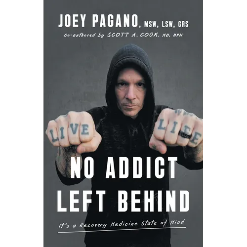 No Addict Left Behind: It's a Recovery Medicine State of Mind - Paperback