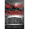 Bad Love Strikes: The Bad Love Series Book 1 - Paperback