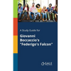 A Study Guide for Giovanni Boccaccio's "Federigo's Falcon" - Paperback