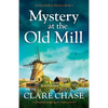 Mystery at the Old Mill: A completely gripping cozy mystery novel - Paperback