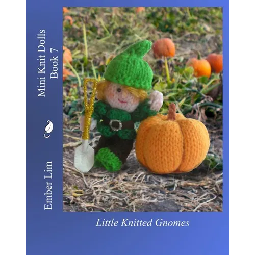 Mini Knit Dolls Book 7: Little Knitted Gnomes - Paperback