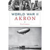 World War II Akron - Paperback