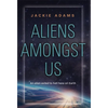 Aliens Amongst Us - Hardcover