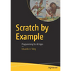 Scratch by Example: Programming for All Ages - Paperback
