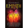 Empath: How Empaths and Highly Sensitive People Can Thrive by Harnessing Their Gifts and Psychic Abilities - Hardcover