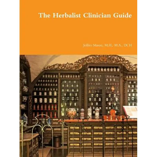The Herbalist Clinician Guide - Paperback