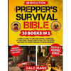 The Prepper's Survival Bible: 30 in 1 A Complete Guide to Long Term Survival, Stockpiling, Off-Grid Living, Canning, Home Defense, Self-Sufficiency an - Paperback