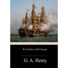 By Conduct and Courage - Paperback