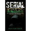 Serial Killers: Most Horrific Serial Killers Biographies, True Crime Cases, Murderers - Paperback