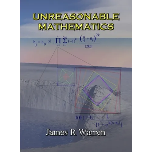Unreasonable Mathematics: An Album of Research Reports - Hardcover