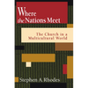 Where the Nations Meet: The Church in a Multicultural World - Paperback