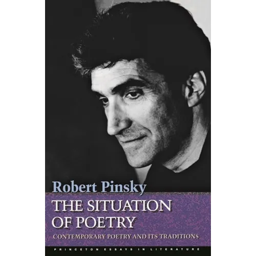 The Situation of Poetry: Contemporary Poetry and Its Traditions - Paperback