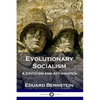 Evolutionary Socialism: A Criticism and Affirmation - Paperback