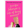 Jennifer Johnson Is Sick of Being Married - Paperback
