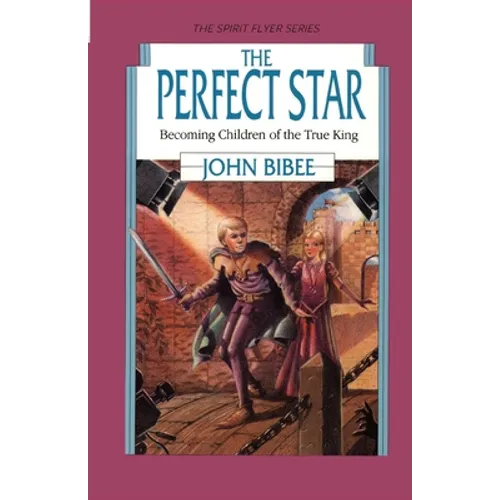 The Perfect Star: Becoming Children of the True King - Paperback