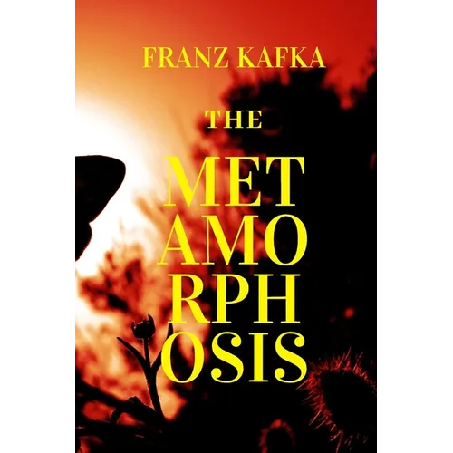 The Metamorphosis: New Edition - The Metamorphosis by Franz Kafka - Paperback