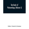 Text-book of paleontology (Volume I) - Paperback