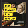 Men to Avoid in Art and Life - Hardcover