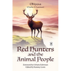 Red Hunters and the Animal People with Original Foreword by CMarie Fuhrman (Annotated) - Paperback