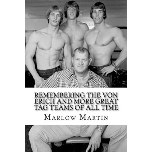 Remembering The Von Erich And More Great Tag Teams Of All Time - Paperback