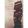 The Famine Ships: The Irish Exodus to America - Paperback