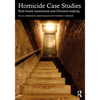 Homicide Case Studies: Real World Assessment and Decision-Making - Paperback