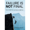 Failure Is Not Final: Flaws Are Not Fatal-And Failures Are Not Final - Hardcover