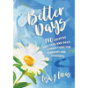 Better Days: 180 Creative Practices and Daily Connections for Teachers and Students - Paperback
