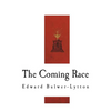 The Coming Race: Vril, The Power of the Coming Race - Paperback