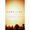 News to Me: Gospel Stories for the Real World - Paperback