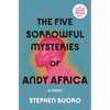 The Five Sorrowful Mysteries of Andy Africa - Hardcover