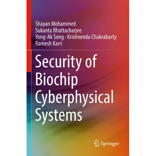 Security of Biochip Cyberphysical Systems - Paperback