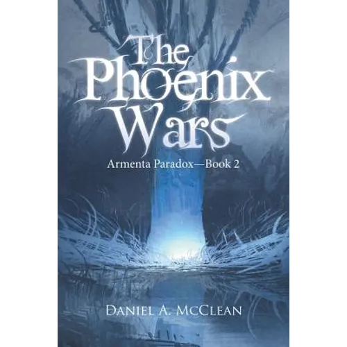 The Phoenix Wars: Armenta Paradox-Book 2 - Paperback