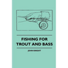 Fishing For Trout And Bass - Paperback