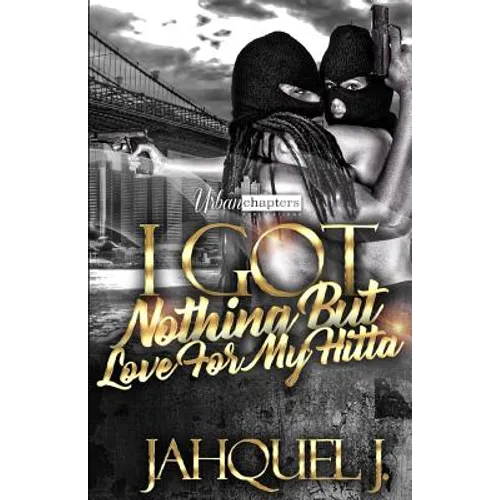 I Got Nothing But Love For My Hitta - Paperback