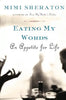 Eating My Words: An Appetite for Life - Paperback