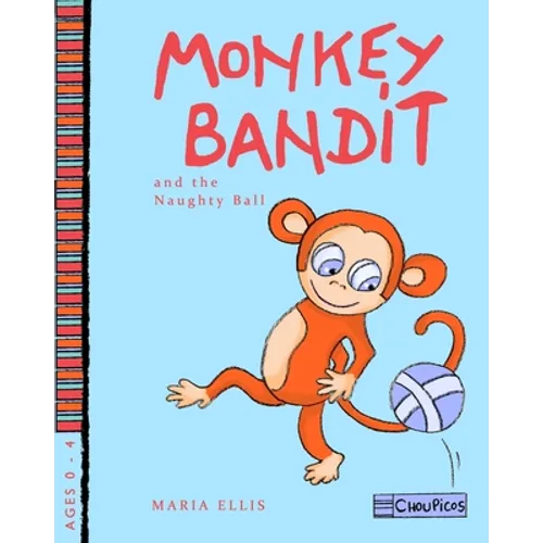 Monkey Bandit and the Naughty Ball - Paperback