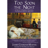 Too Soon the Night: A Novel of Empress Theodora - Hardcover