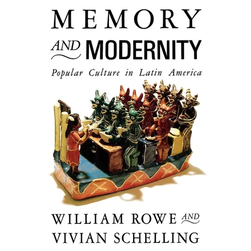 Memory and Modernity: Popular Culture in Latin America - Paperback