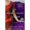 The House of Velvet and Glass - Paperback