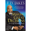 Making Great Decisions: For a Life Without Limits - Paperback