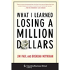 What I Learned Losing a Million Dollars - Hardcover