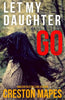 Let My Daughter Go - Paperback