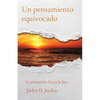 Un pensamiento equivocado: la revelación hacia la luz - Paperback