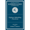 International Kierkegaard Commentary Volume 5: Eighteen Upbuilding Discourses - Hardcover
