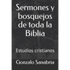 Sermones y bosquejos de toda la Biblia: Estudios cristianos - Paperback
