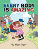 Every Body Is Amazing - Paperback