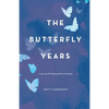 The Butterfly Years: A Journey Through Grief Toward Hope - Paperback