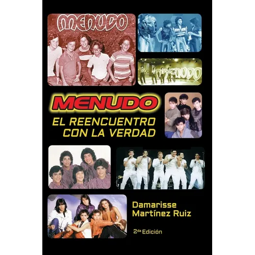 Menudo El reencuentro con la verdad: La verdadera historia del grupo Menudo - Paperback